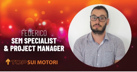 Intervista a Federico, SEM Specialist e Project Manager